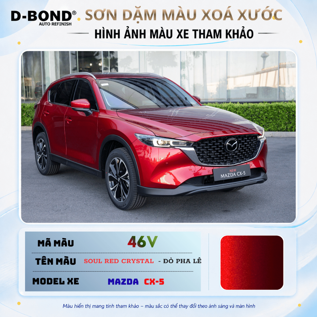 46V - SOUL RED CRYSTAL cho xe MAZDA CX-5 màu Đỏ Pha Lê - Sơn xịt dặm màu xoá xước ô tô D-BOND pha mà