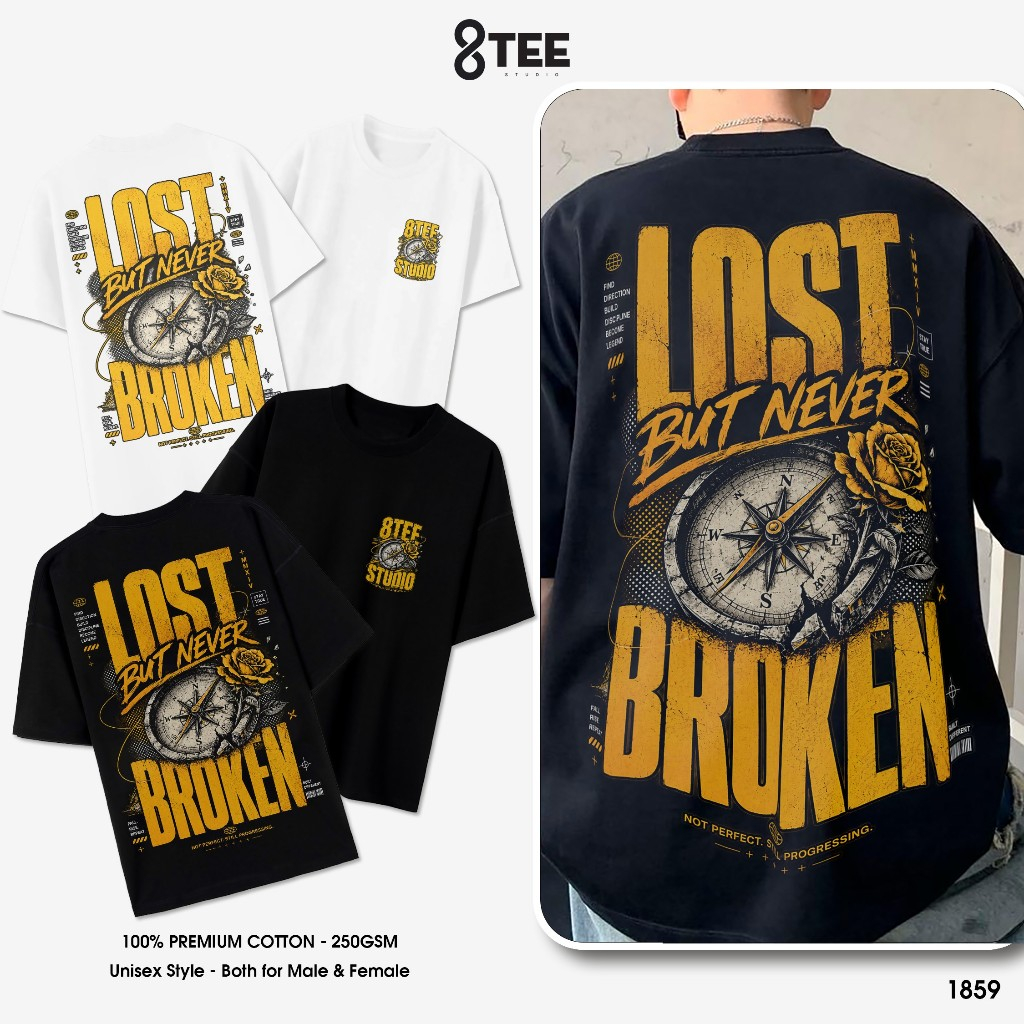 Áo Thun Áo Phông Oversize Form Rộng Unisex Cotton 250gsm Nam Nữ LOST BUT NEVER BROKEN 8Tee Studio TH