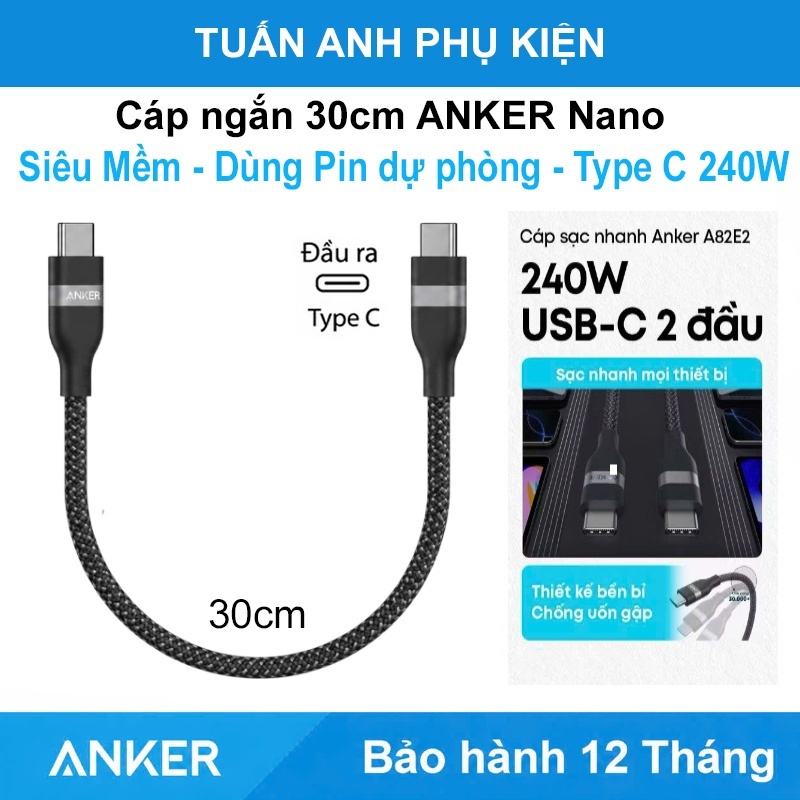 Dây sạc ngắn 30Cm ANKER Nano 240W Type C to C cho Pin dự phòng sạc nhanh Phone 16 17 18 Điện thoại L