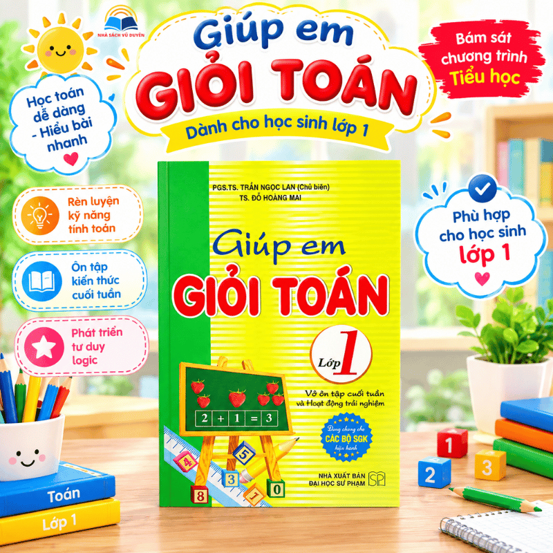 Sách - Giúp Em Giỏi Toán Lớp 1 – Ôn Tập Toán Lớp 1, Rèn Kỹ Năng Tính Toán Và Tư Duy
