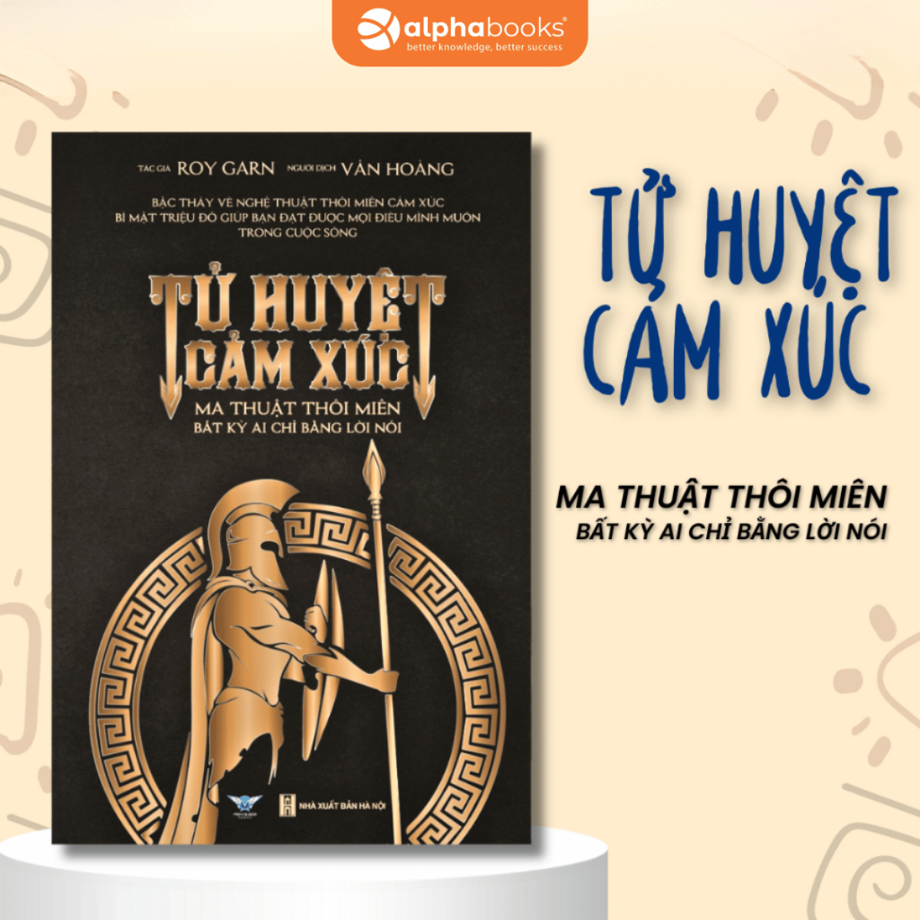 Sách Tử Huyệt Cảm Xúc - Ma Thuật Thôi Miên Bất Kỳ Ai Bằng Lời Nói - Minh Quang