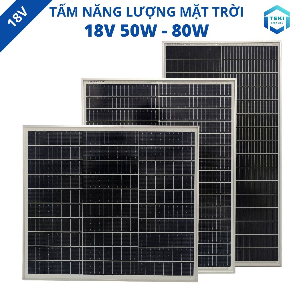 TẤM NĂNG LƯỢNG MẶT TRỜI MONO 18V 50W - 80W - TEKI