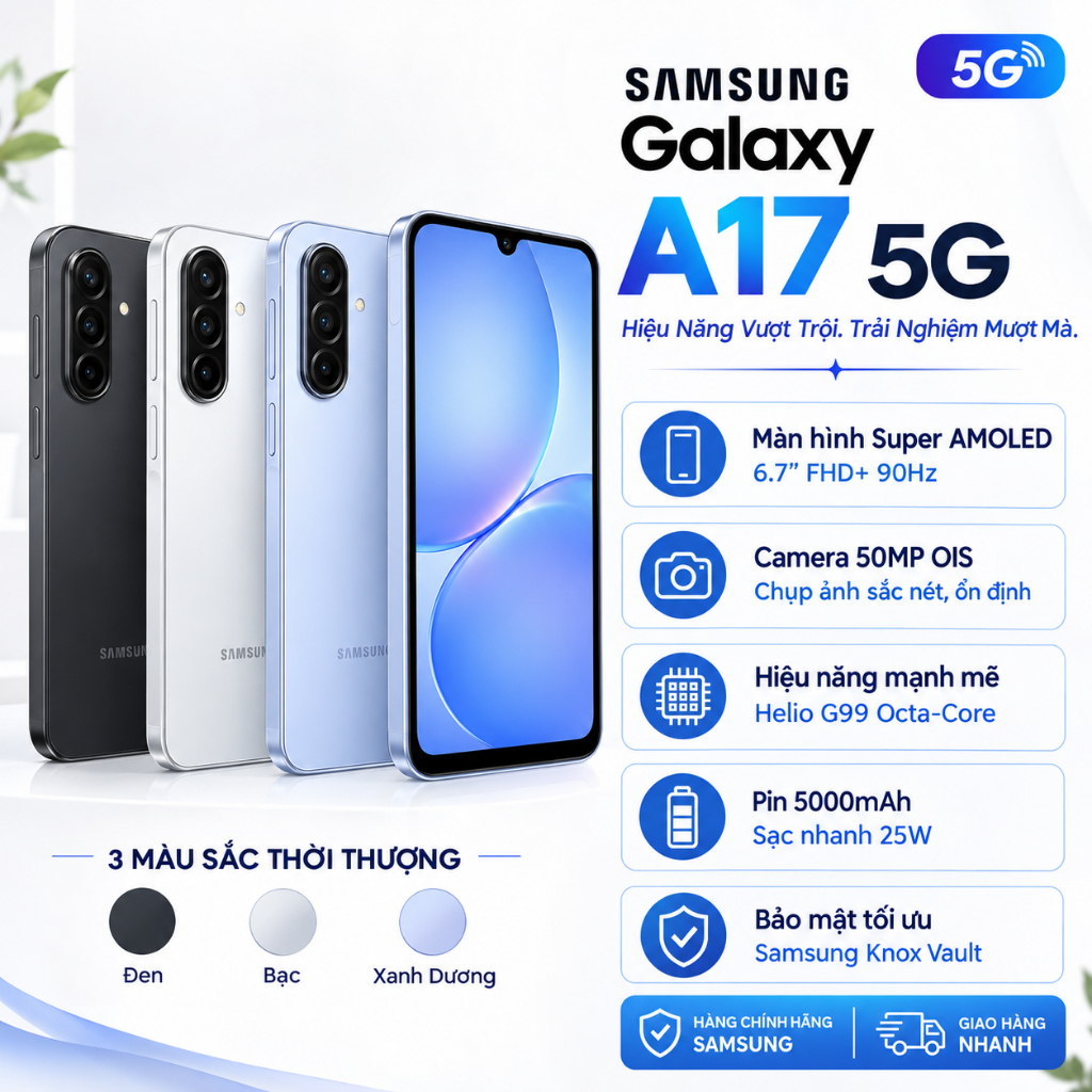 Samsung Galaxy A17 5G| 8GB+256GB | Màn AMOLED 6.7" | Hiệu năng mượt