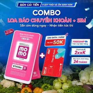 Combo Loa thông báo chuyển khoản MoMo và Sim - Bản 4G - Tiền Về Trực Tiếp Ngân Hàng