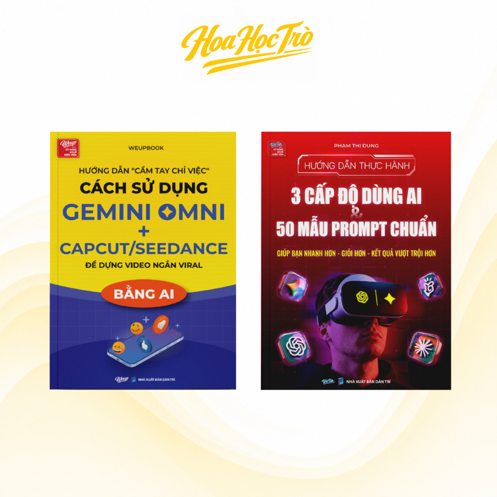 Combo 3 sách: Cách sử dụng Gemini Omni + Capcut/Seedance,  và 3 Cấp độ dùng AI & 50 Mẫu prompt chuẩn