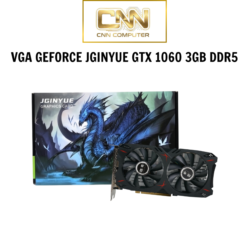 Card Màn Hình JGINYUE GTX1060 3G  DDR5 Chính Hãng FULL VAT Bảo Hành 36 Tháng