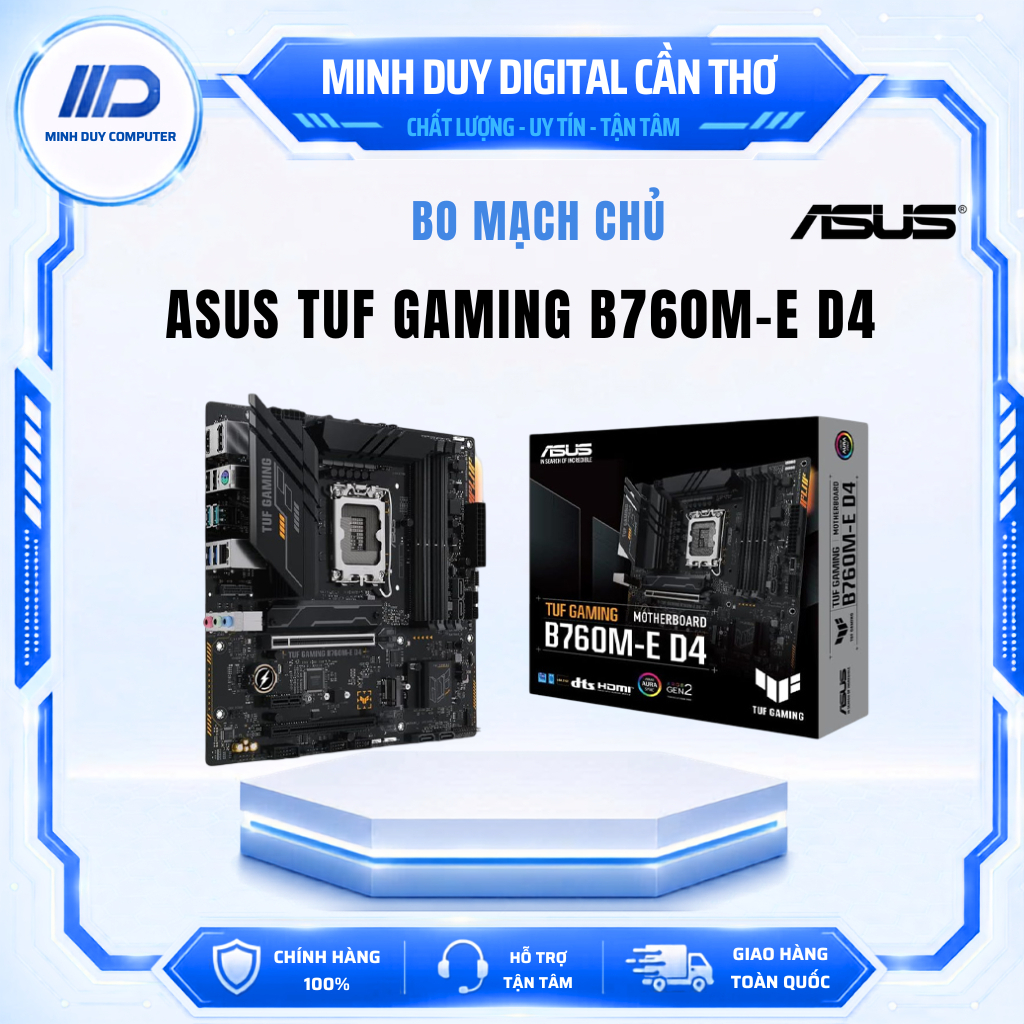 MAINBOARD ASUS TUF GAMING B760M-E D4 - CHÍNH HÃNG - BẢO HÀNH 3 NĂM