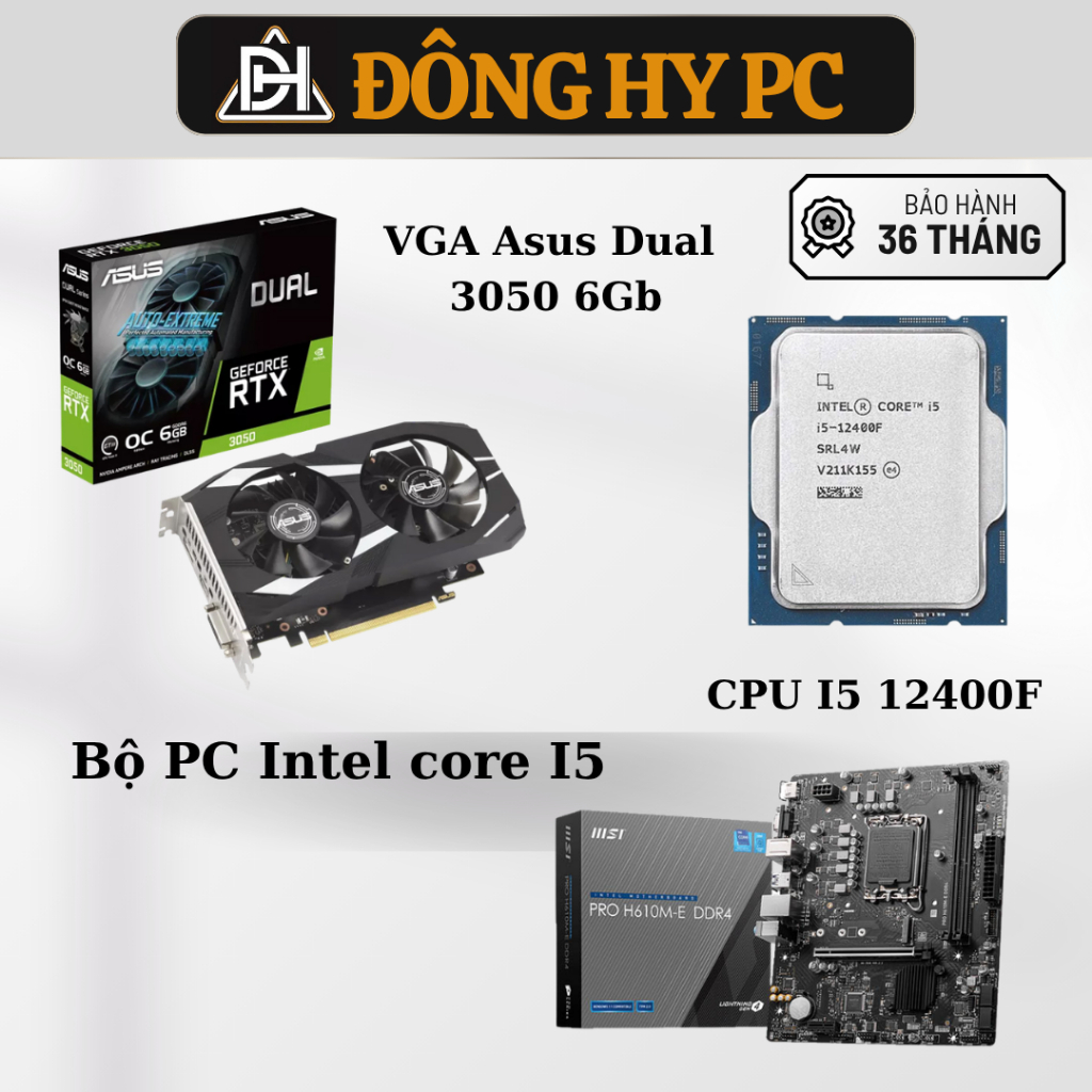 Bộ PC intel core 12400F / VGA RTX 3050 Asus 6Gb / Main H610 bảo hành 36 tháng