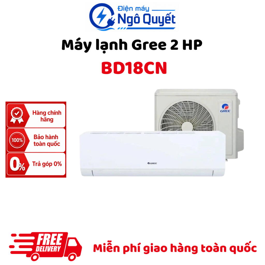 BD18CN - Máy lạnh Gree 2 HP, làm lạnh nhanh, vận hành ổn định, hàng chính hãng
