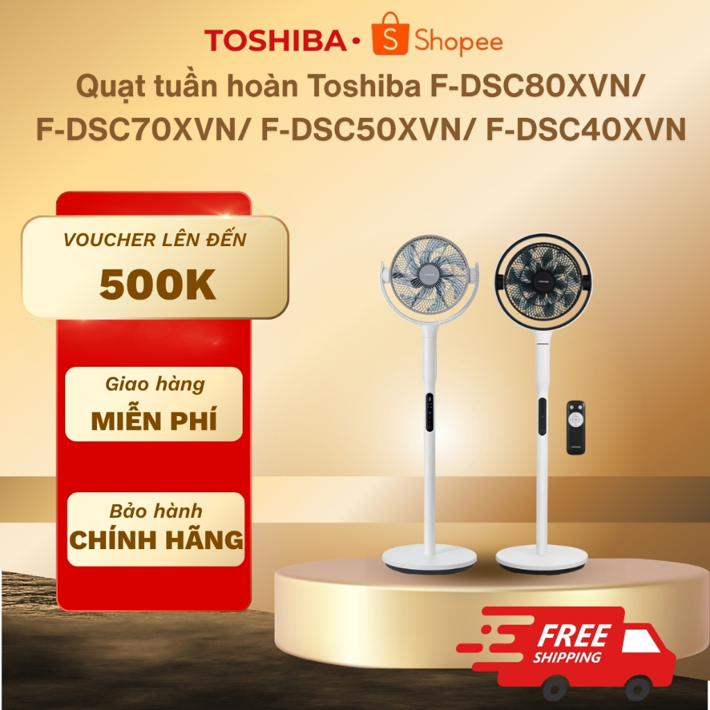 Quạt tuần hoàn Toshiba F-DSC80XVN/ F-DSC70XVN/ F-DSC50XVN/ F-DSC40XVN - BH chính hãng 12 tháng