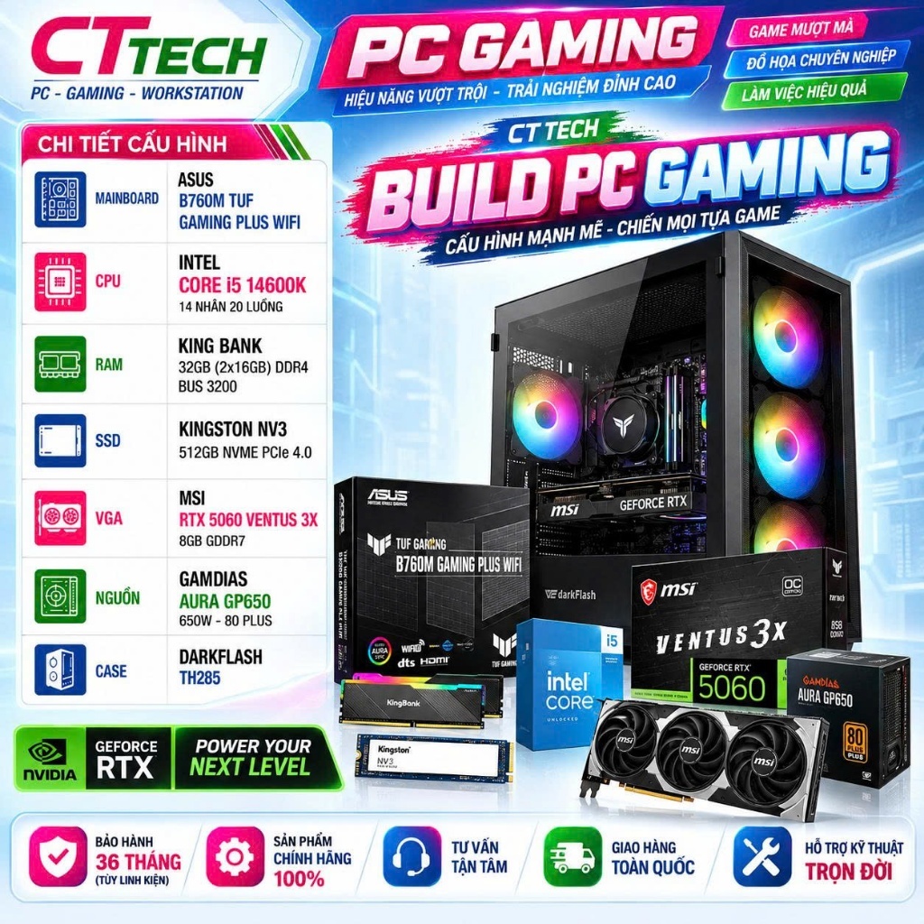 Bộ PC lắp ráp CTTech số 4 MSI RTX 5060 VENTUS 3X / I5 14600K / B760 TUF / 512GB Mới | Bảo Hành 36 Tháng