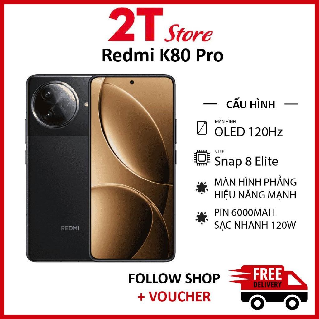 [Máy Cũ] Điện thoại Redmi K80 Pro chip Snapdragon 8 Elite camera 50MP Pin 6000 mAh hỗ trợ sạc nhanh 