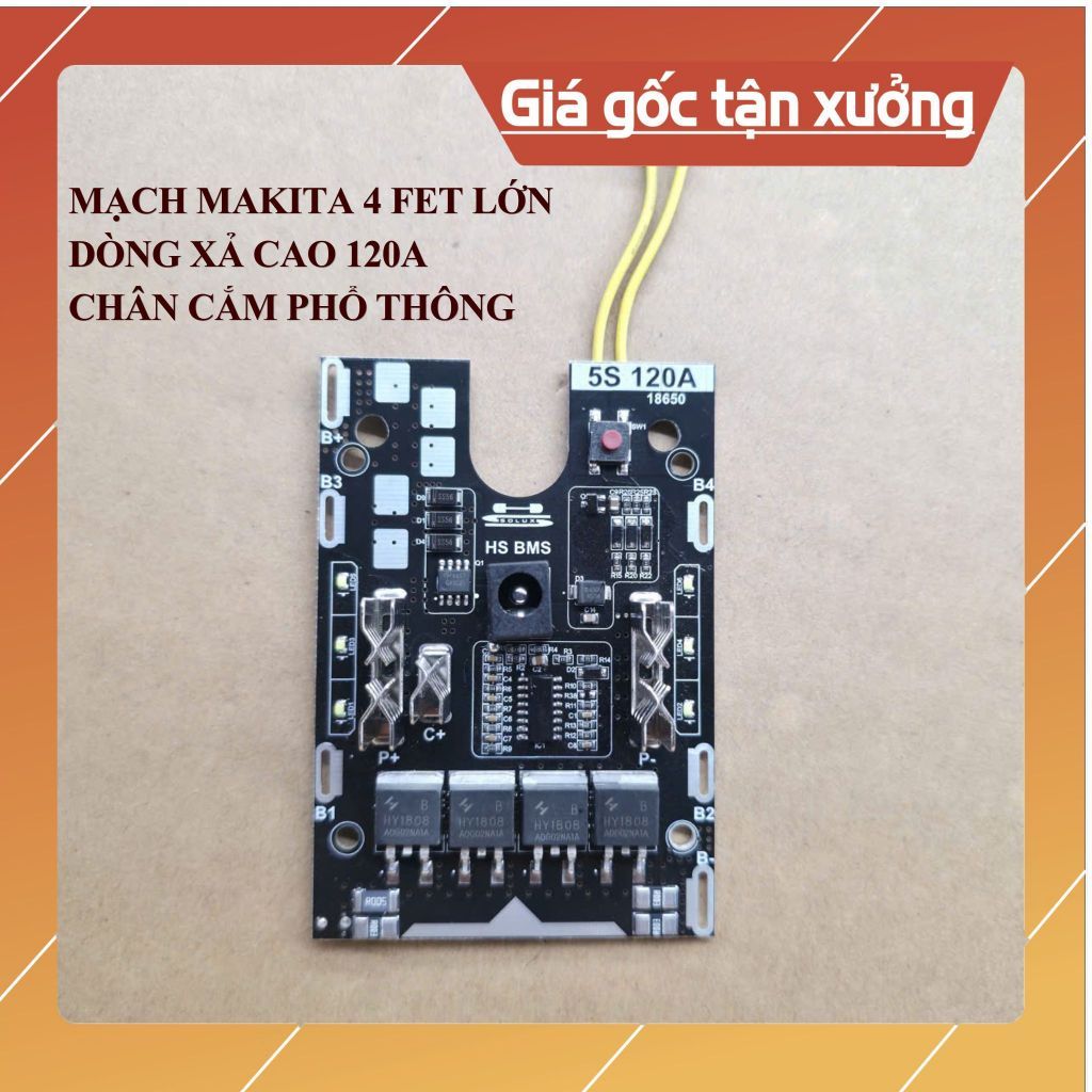 Mạch pin Makita 5S120A 4 FET lớn dòng xả cao tích hợp LED báo mức pin