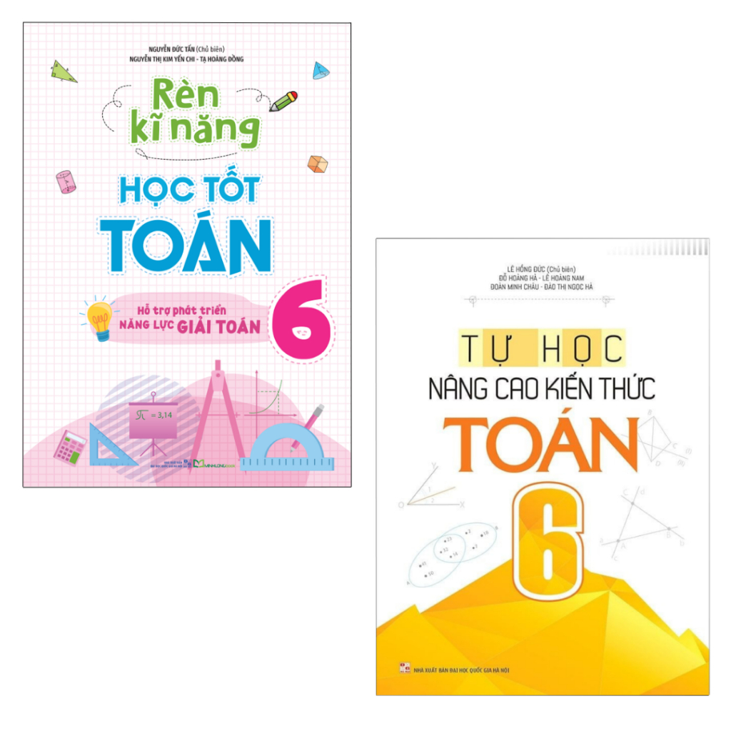 Sách: Combo Rèn Kĩ Năng Học Tốt Toán Lớp 6 + Tự Học Nâng Cao Kiến Thức Toán Lớp 6