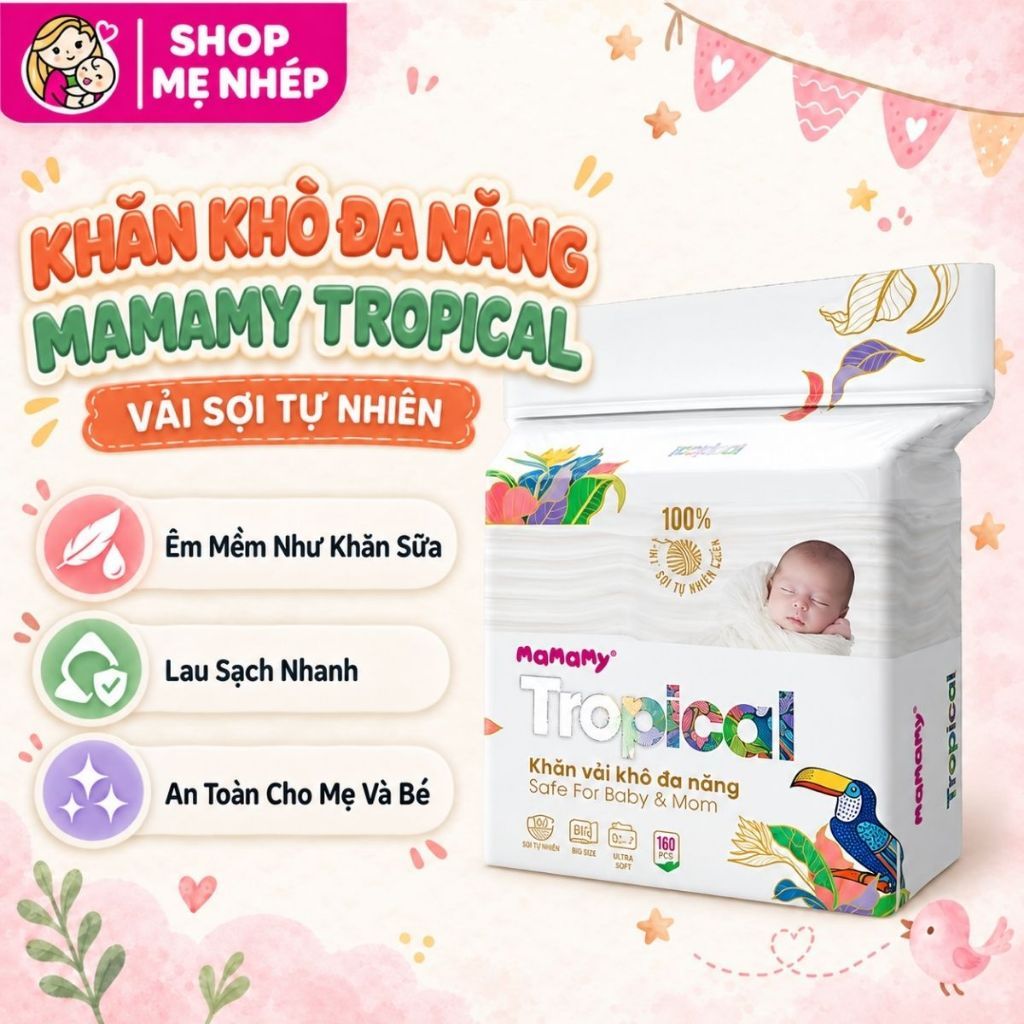 Khăn khô đa năng Mamamy Tropical cao cấp an toàn dành cho mẹ và bé 160 tờ/túi