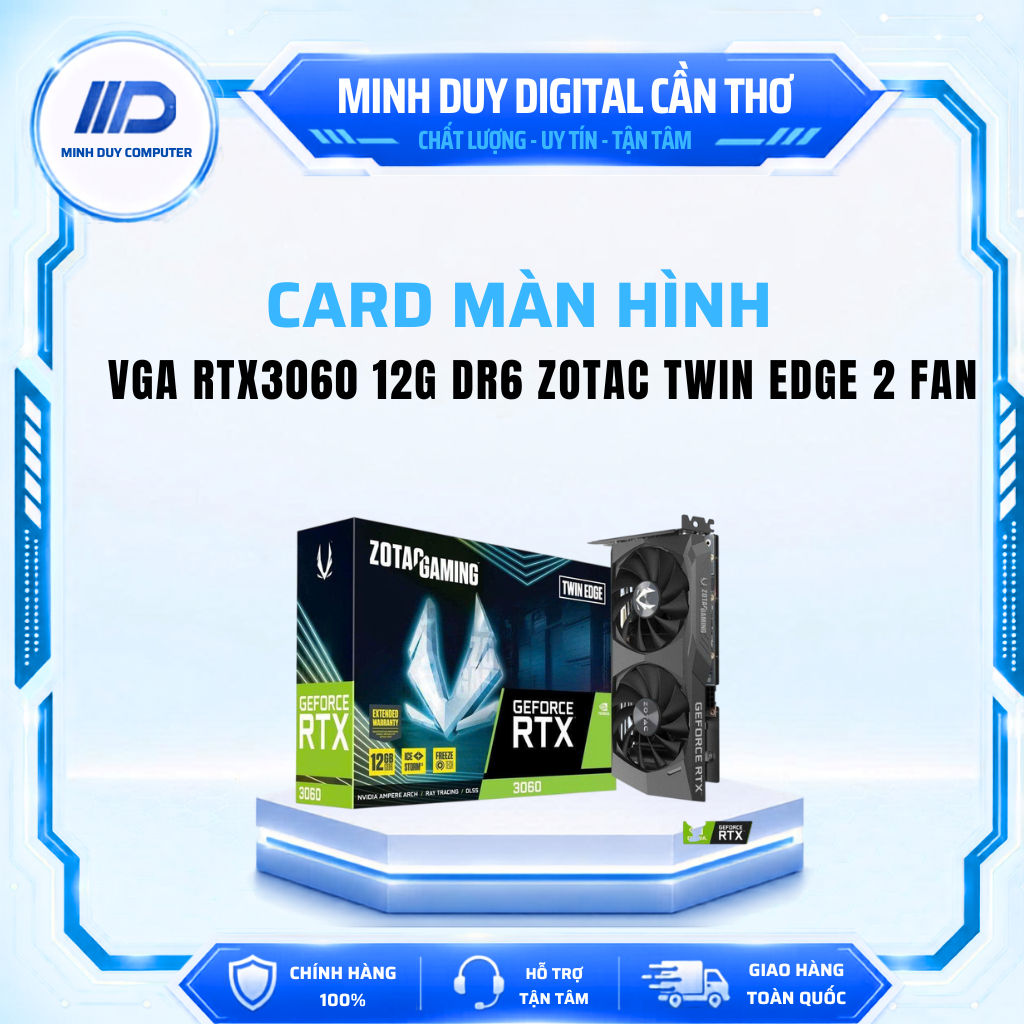 CARD MÀN HÌNH RTX3060 12G DR6 ZOTAC TWIN EDGE 2 FAN NEW - BẢO HÀNH 3 NĂM