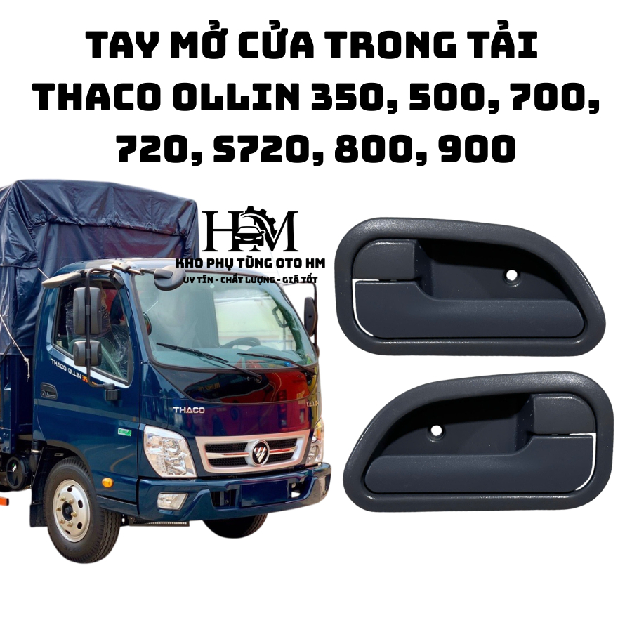 TAY MỞ CỬA TRONG TẢI OLLIN 350, 500, 700, 720, S720, 800, 900 NHỰA ABS