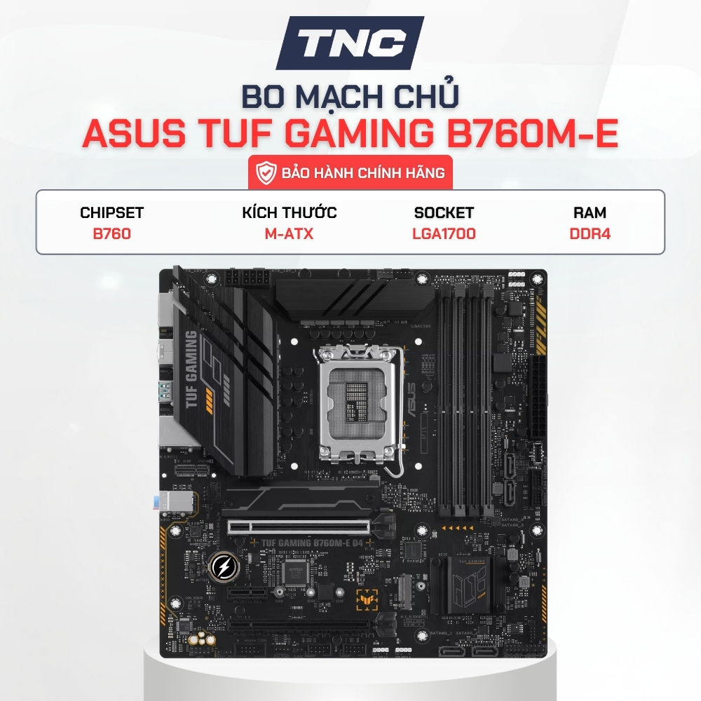 Bo Mạch Chủ Asus TUF Gaming B760M-E DDR4 - Bảo Hành 36 Tháng - TNC STORE