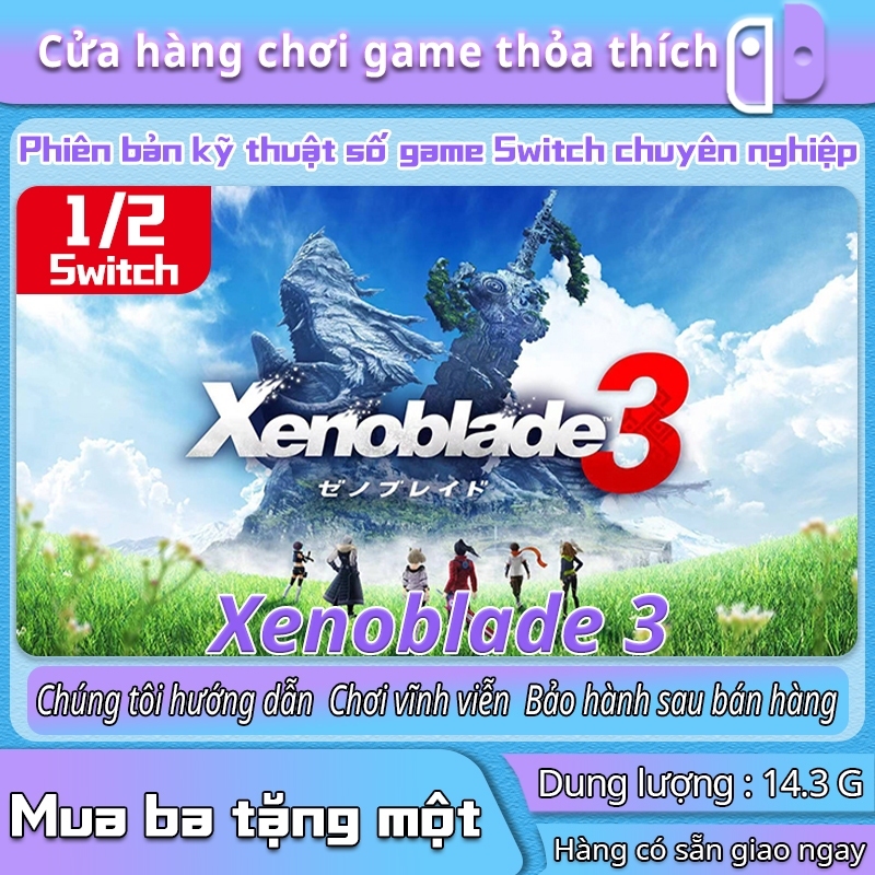 Mua 3 tang 1 mien phi｜Switch Game Xenoblade Chronicles 3