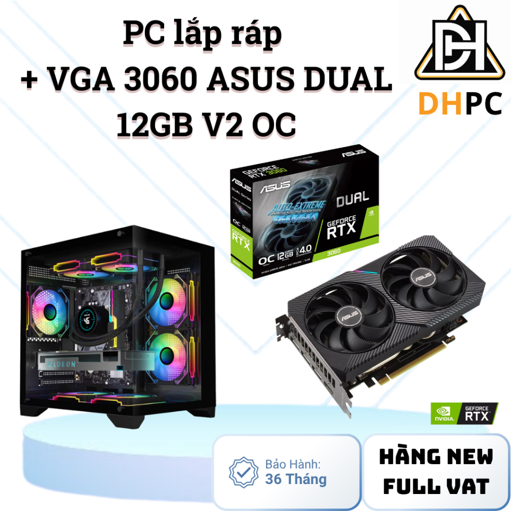 [FullVat] Bộ PC máy tính lắp ráp với VGA 3060 Asus Dual 12GB new bảo hành 36 tháng