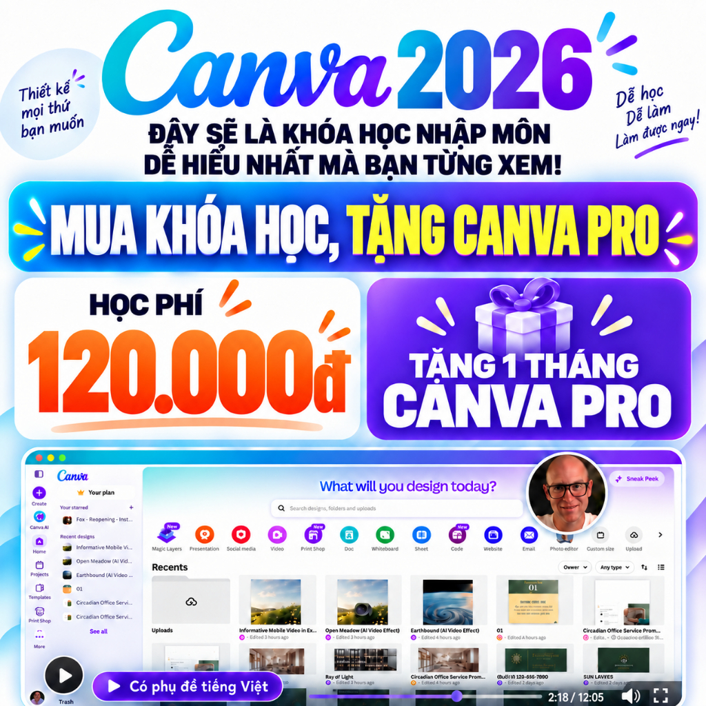 Canva 2026 | Học Thiết Kế Để Làm Thêm | Tặng 1 Tháng Canva Pro | Khóa Học Cho Người Mới