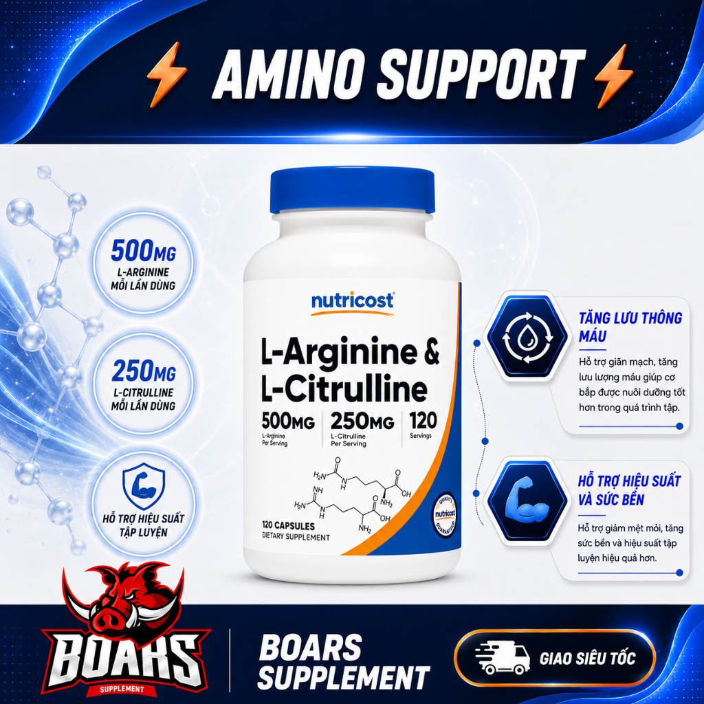 NUTRICOST L-ARGININE & L-CITRULLINE – Hỗ Trợ Tăng Lưu Thông Máu Tự Nhiên