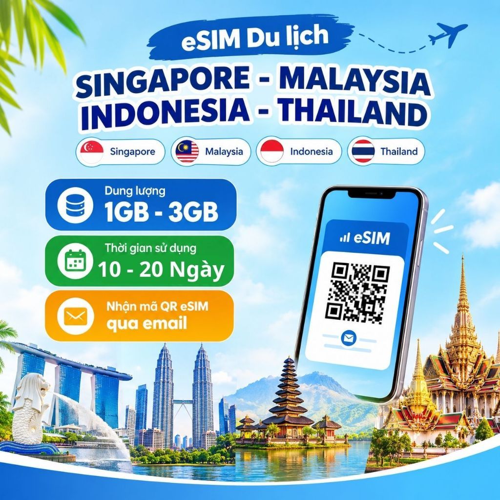 eSIM Singapore, Malaysia, Indonesia, Thái Lan - Gói theo ngày (10 - 20 ngày) | 1GB - 3GB | QR Code e