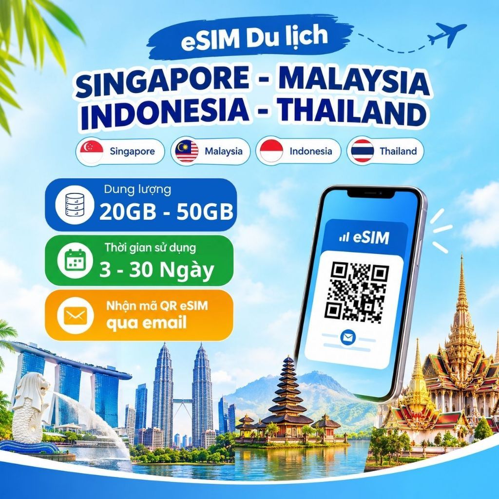 eSIM Singapore, Malaysia, Indonesia, Thái Lan - Gói Tổng Data (3 - 30 ngày) | 20GB - 50GB | QR Code 