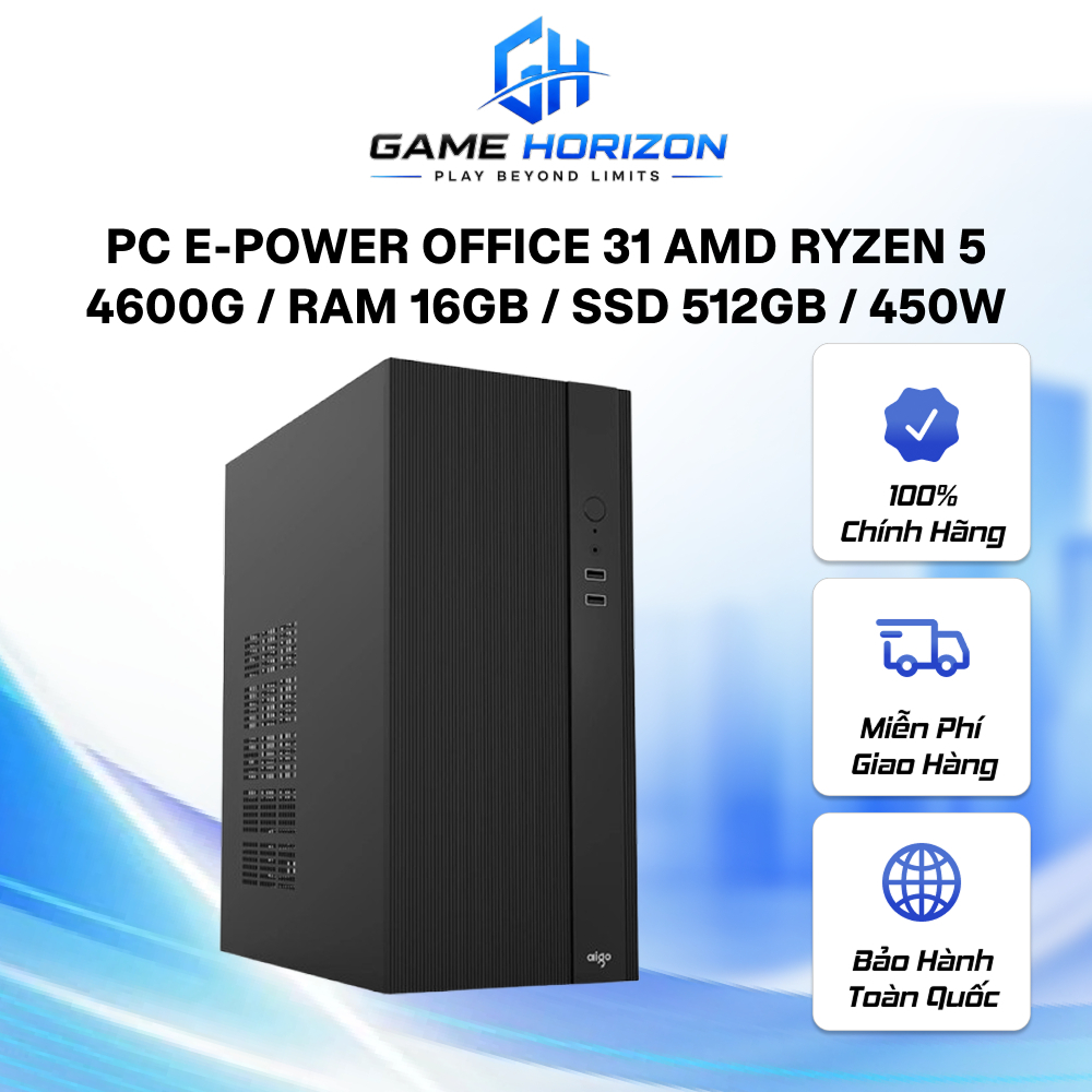 Máy tính để bàn E-Power Office 31 AMD Ryzen 5 4600G/ RAM 16GB/ SSD 512GB/ 450W [Không kèm Windows bả