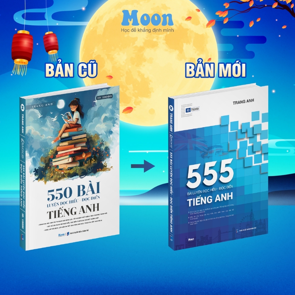 Sách tiếng anh cô Trang Anh: 555 bài đọc hiểu đọc điền ôn thi ĐGNL, TNPT Quốc Gia  Moonbook