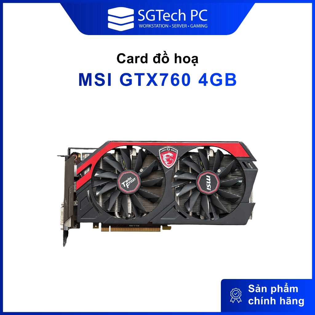 VGA | Card đồ họa GTX650 1GB |GTX760 2GB |GTX660 2GB |GTX760 4GB |GTX770 2GB |GTX970 4GB |GTX670 4GB