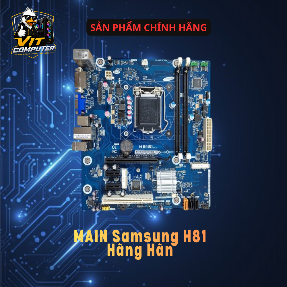 Bo Mạch Chủ Samsung H81 Socket 1150 (Mã H81S1 / H81S2) Chuẩn Máy Bộ Hàn Quốc – Main PC Siêu Bền Chạy