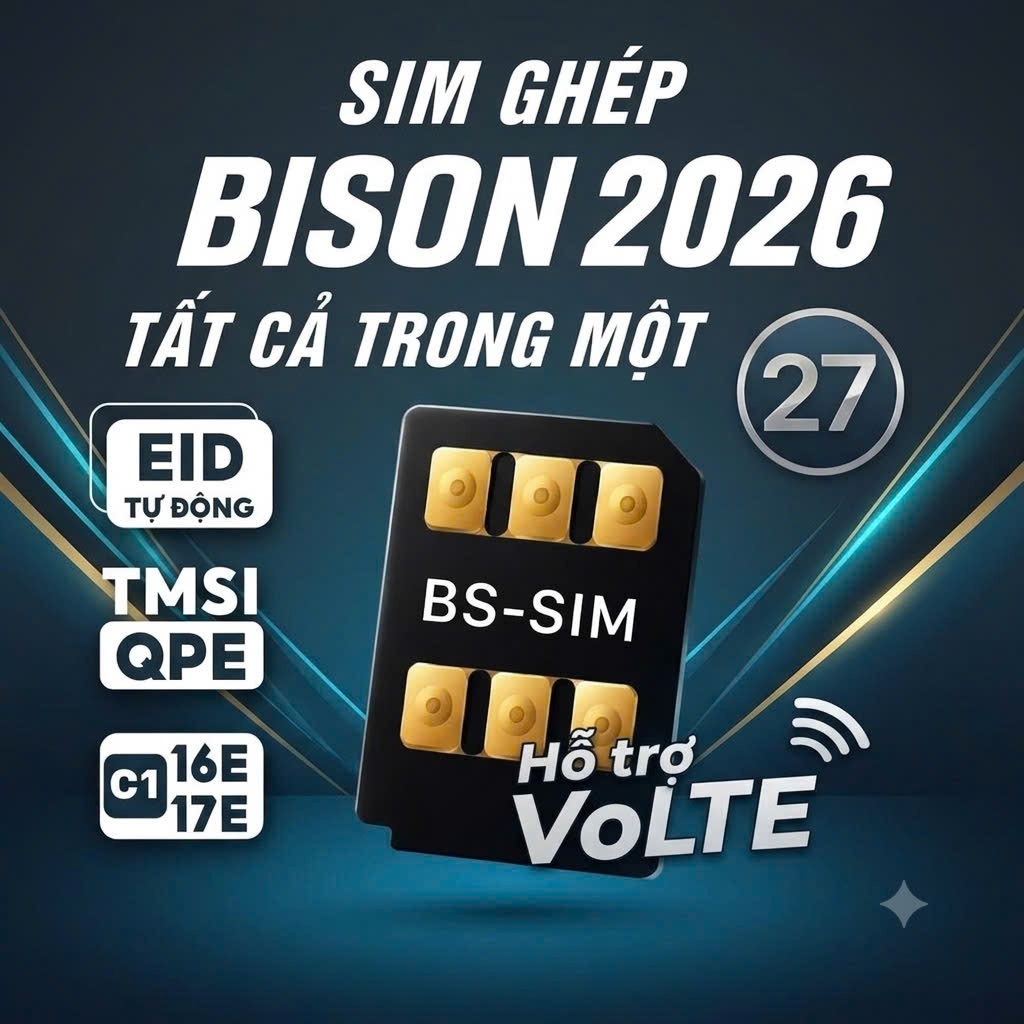 Sim ghép Bison Auto- Full Mode TMSI/QPE/EID - Không văng Active - Fix full lỗi