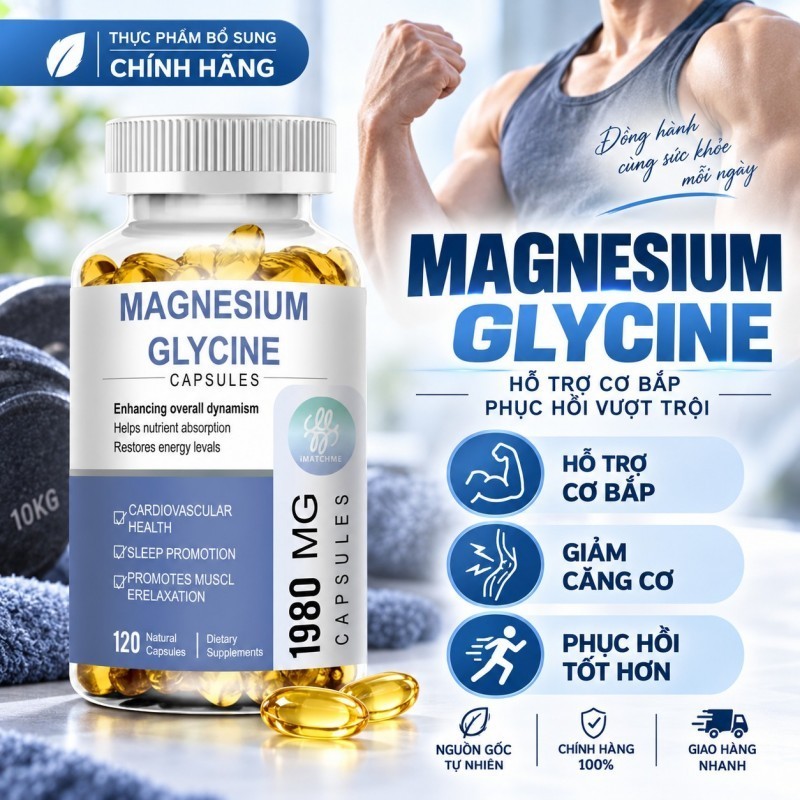 Viên Uống iMATCHME Magnesium Glycine 1980mg 120 Viên – Hỗ Trợ Thư Giãn Cơ Bắp & Tim Mạch