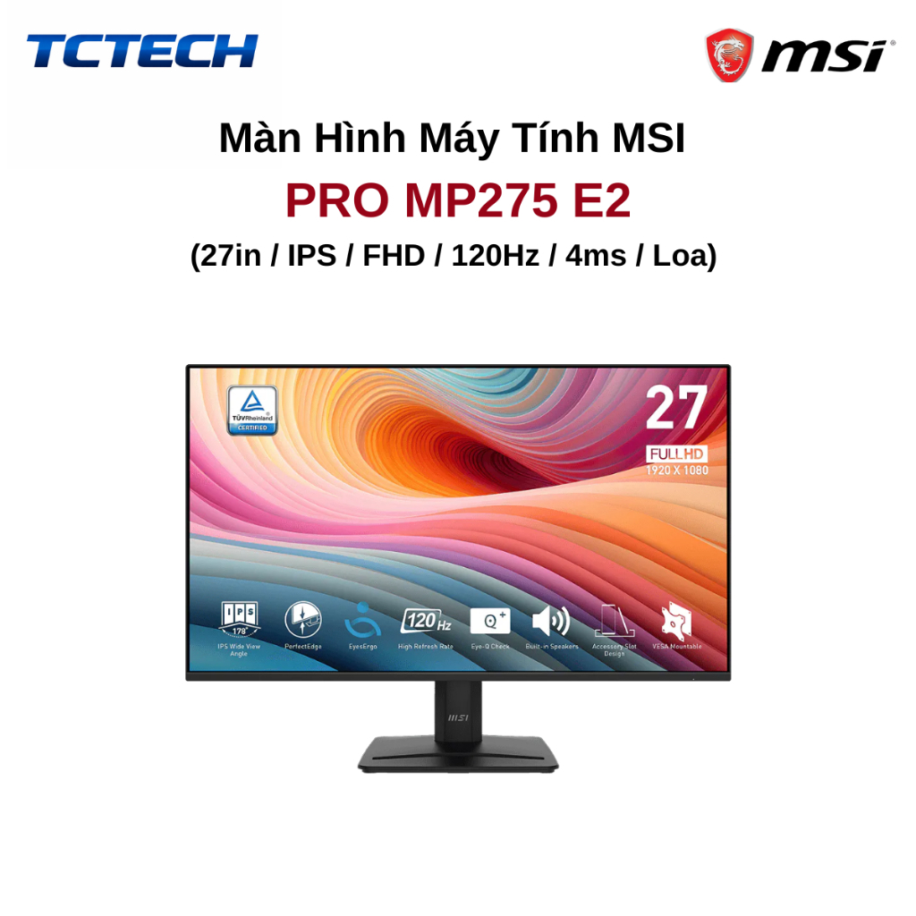 Màn hình MSI PRO MP275 E2 (27"/120Hz/FHD/1Ms/có loa) Chính Hãng