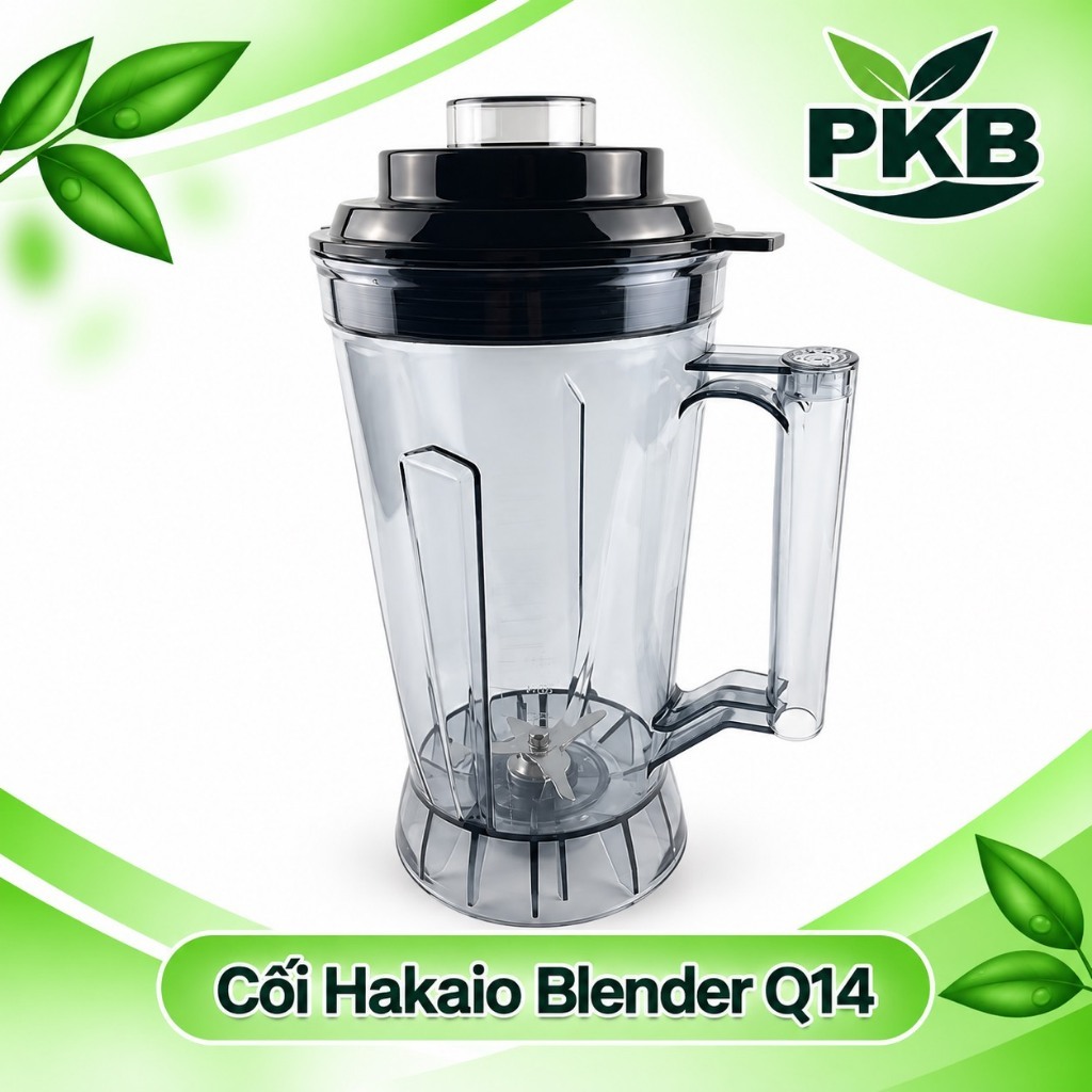 Phụ kiện cối máy xay sinh tố Hakaio Q14