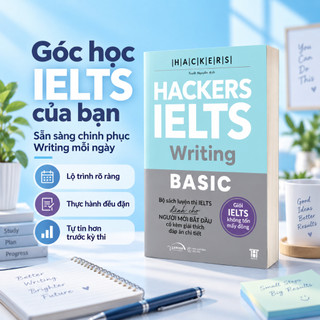 Sách Hackers IELTS Basic Writing: Vững Nền Tảng Bứt Phá 7.0 IELTS (Alpha Books)