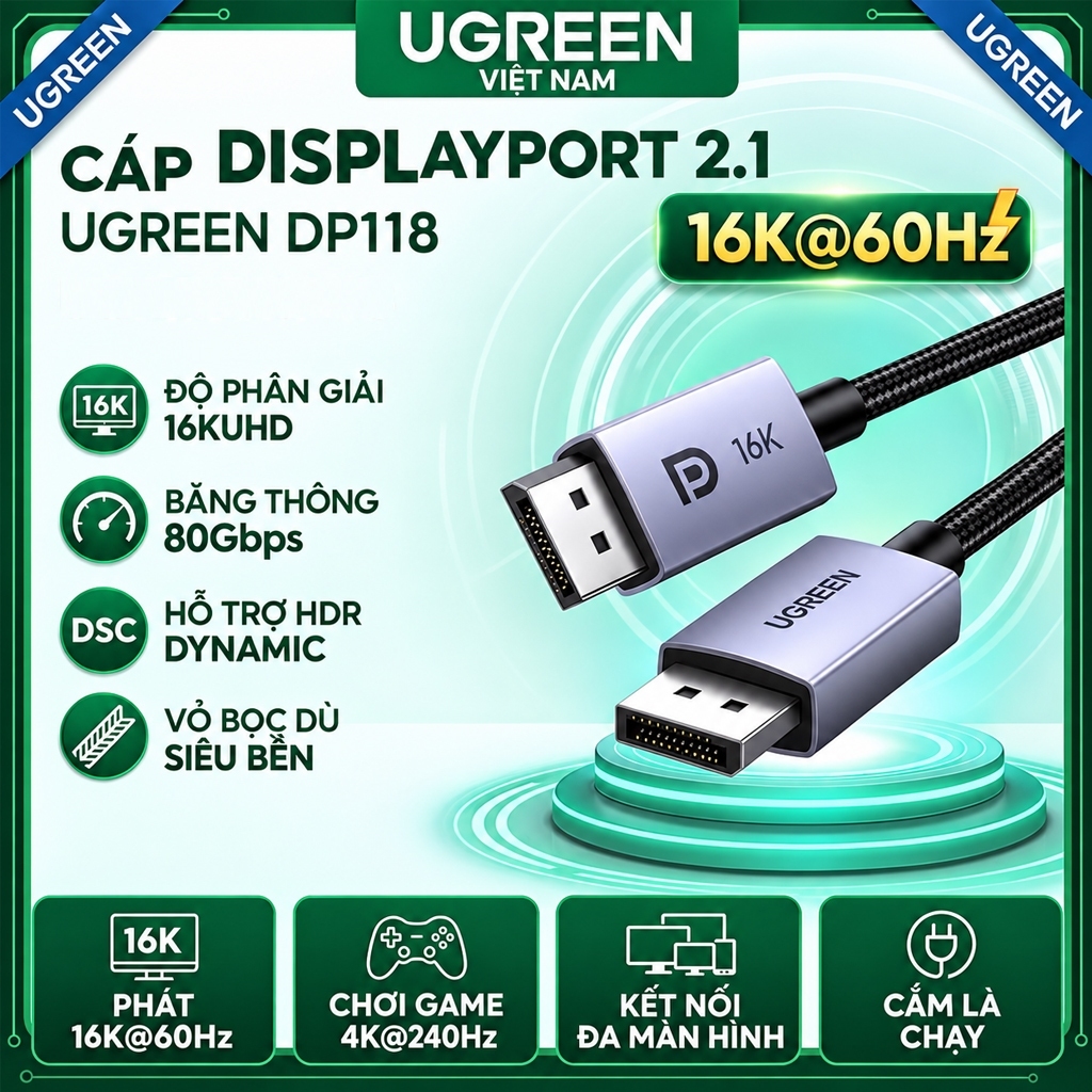 CÁP DISPLAYPORT 2.1 UGREEN DP118 – HỖ TRỢ 16K@60Hz – BĂNG THÔNG 80Gbps – CHUẨN VESA