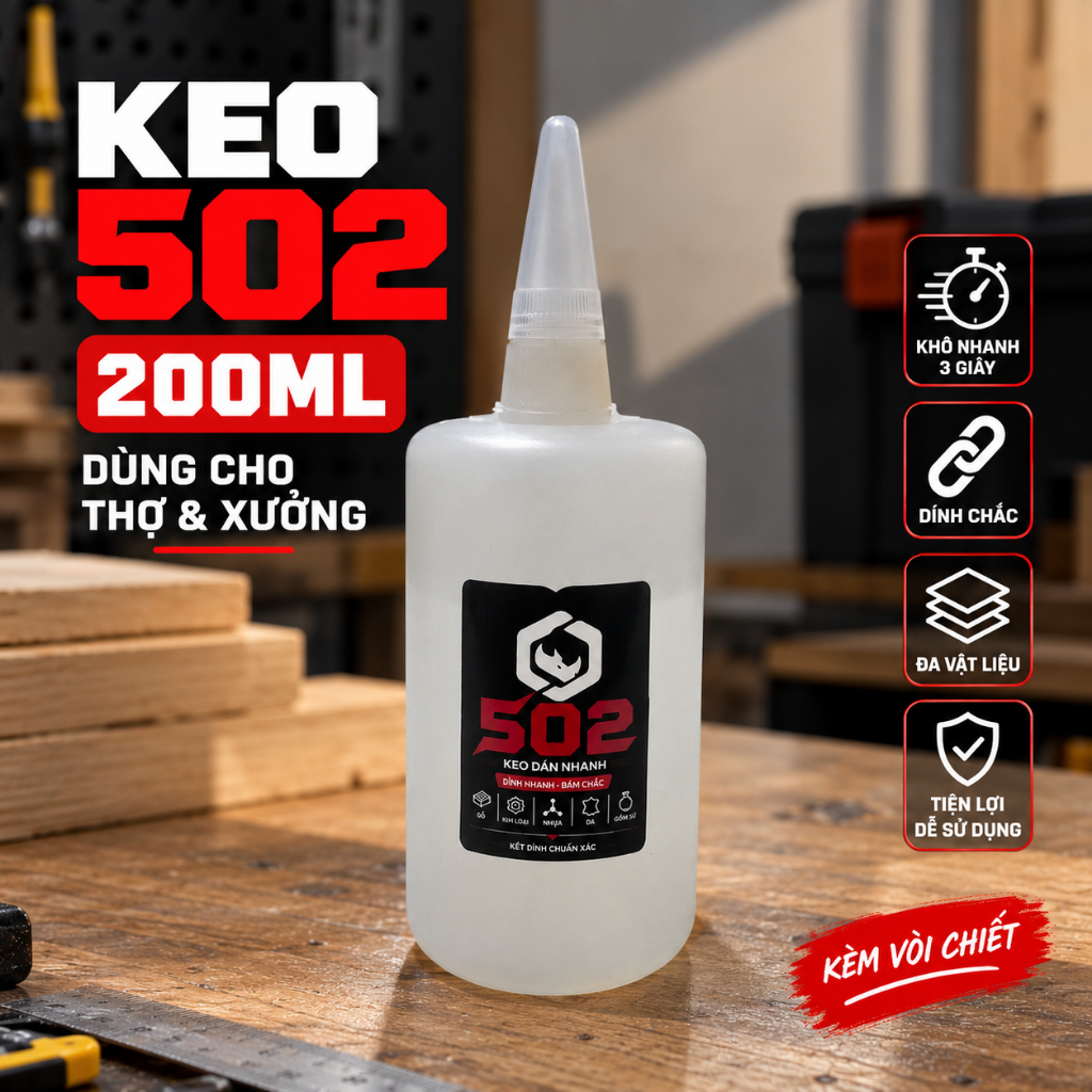 Keo 502 200ml Dính Chắc Khô Nhanh – Keo Dán Đa Năng Cho Thợ Xưởng, Dán Gỗ Kim Loại Nhựa Da Cao SuKeo