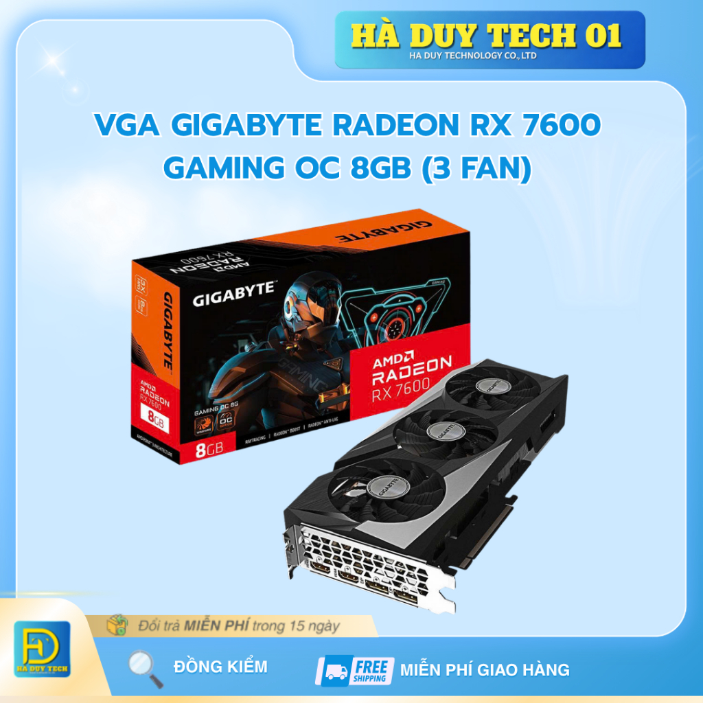 VGA GIGABYTE RADEON RX 7600 GAMING OC 8GB (3 Fan) -- Cam Kết Chính Hãng - BH 36T - HaDuyTech
