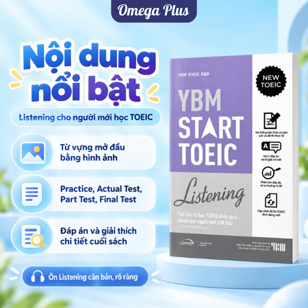 Sách YBM Start TOEIC Listening: Tự Học TOEIC Hiệu Quả Dành Cho Người Mới Bắt Đầu Mục Tiêu 450-550 (A