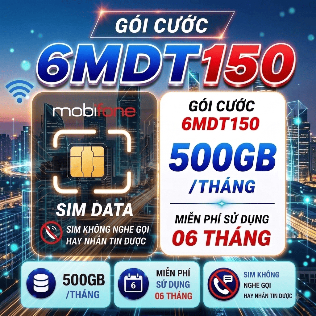 Sim 4G 5G mobifone 12mdt150,12mdt50,6Mdt150,6FHCM,12FHCM, Mdt350, sim data không nghe gọi - Sim Giá 