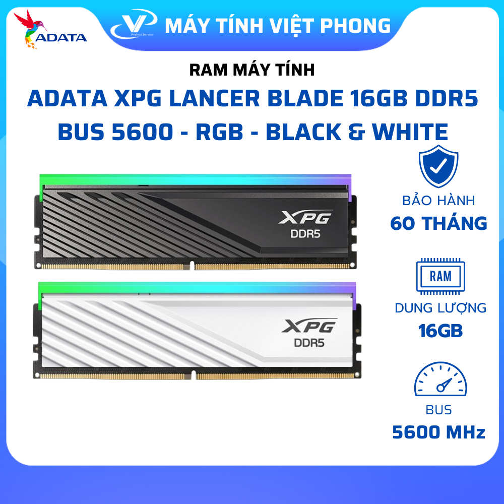 RAM ADATA XPG LANCER BLADE 16GB (1x16GB) DDR5 5600MHz RGB (ĐEN , TRẮNG)- CHÍNH HÃNG BẢO HÀNH  5 NĂM