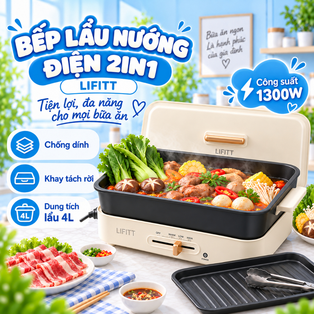 Bếp Lẩu Nướng Đa Năng LIFITT Công Suất 1300W, Khay Rời Chống Dính Dễ Vệ…
