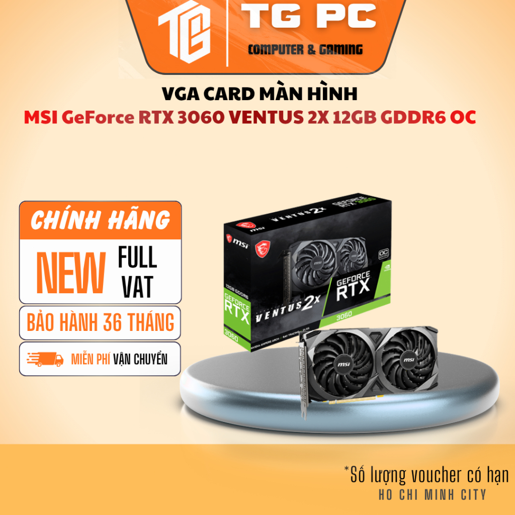 [SP MỚI FULL VAT] VGA CARD MÀN HÌNH MSI GeForce RTX 3060 VENTUS 2X 12GB GDDR6 OC - BẢO HÀNH 36 THÁNG