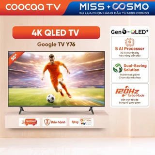 QLED Smart Google TV COOCAA 55 inch QLED 55Y76 Điều Khiển Bằng Giọng Nói | HSR 120Hz | HDR10+ -Miễn phí lắp đặt HN-HCM