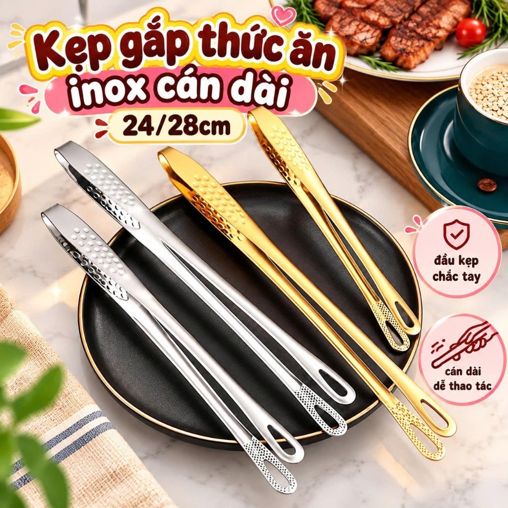 Kẹp gắp thức ăn inox mẫu mới cán dài 24/28cm