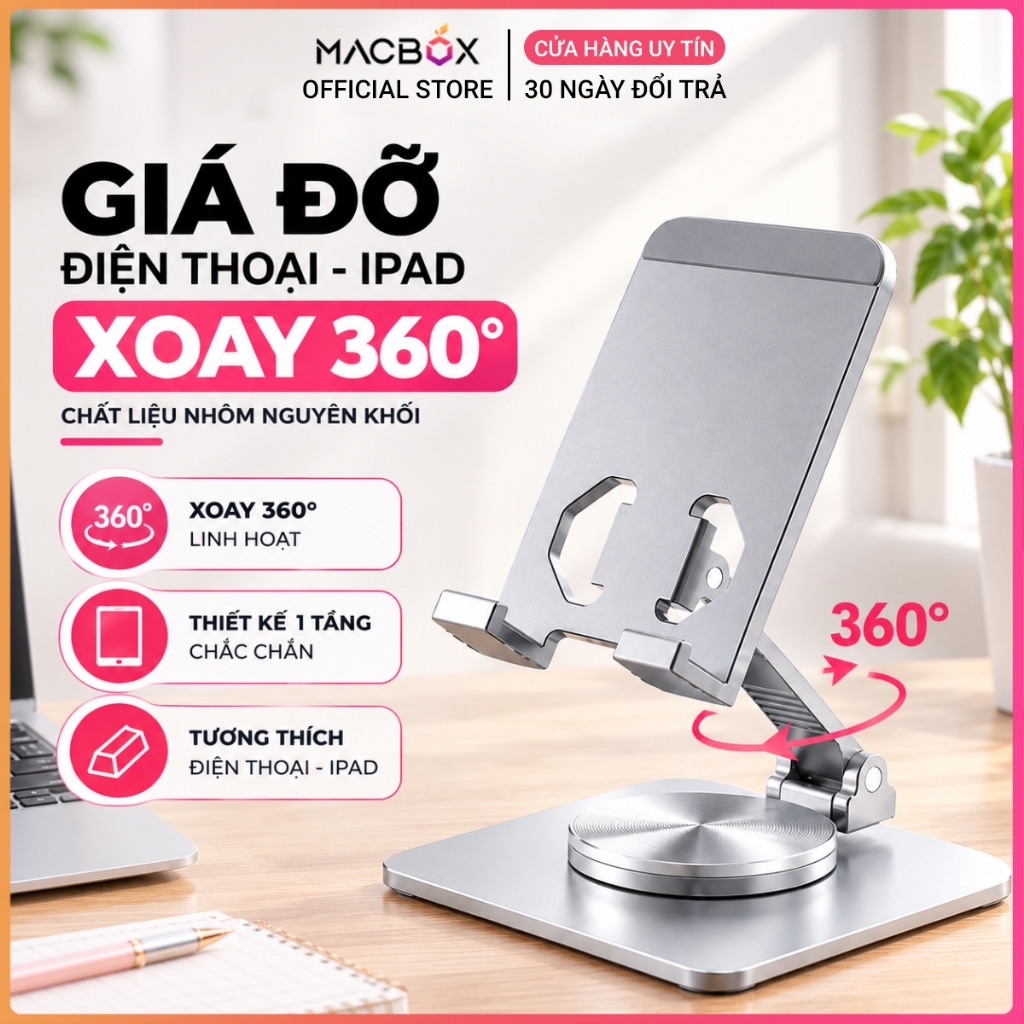 Giá đỡ điện thoại iPhone, máy tính bảng iPad chân xoay 360 độ tiện lợi bằng hợp kim nhôm Macbox