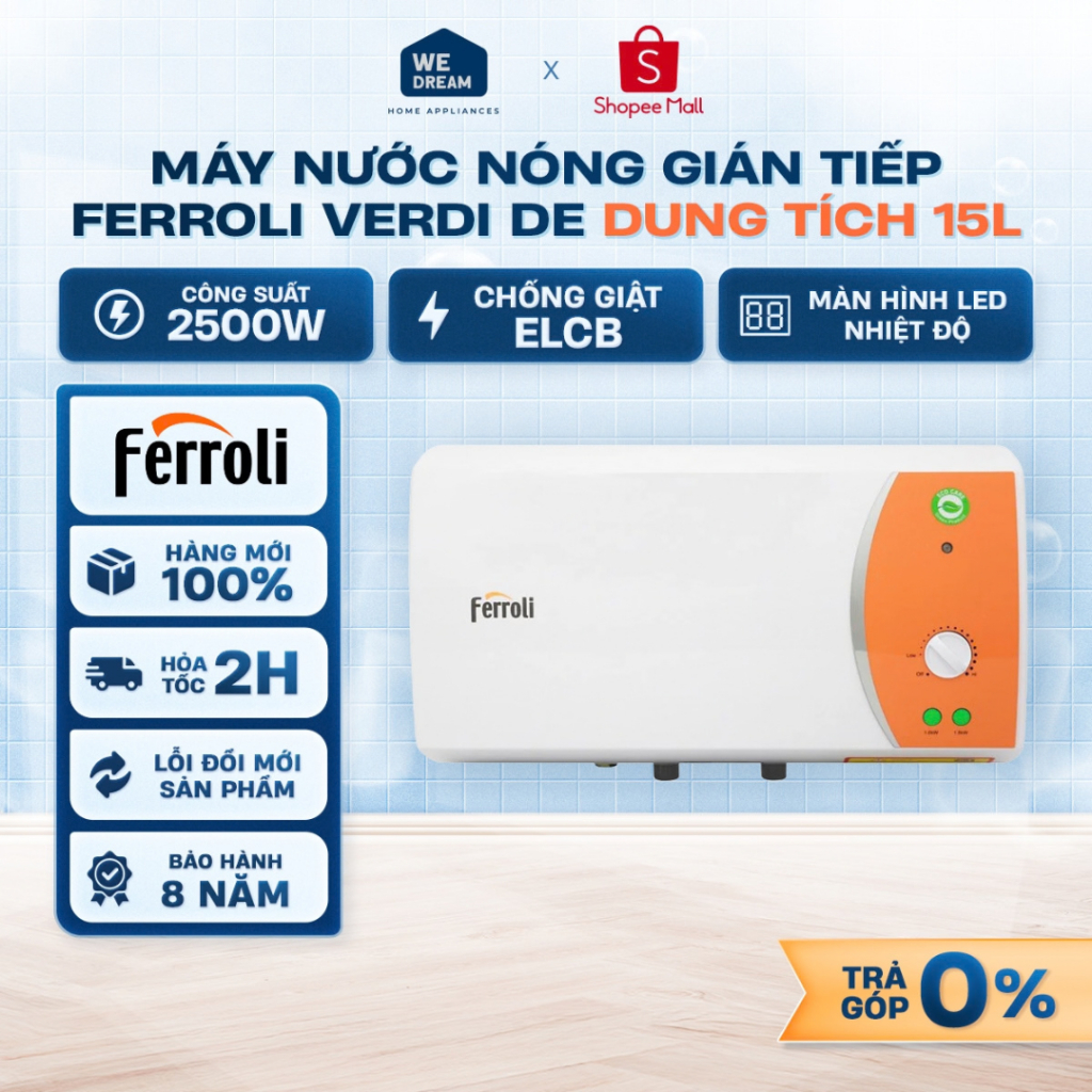 [HỖ TRỢ LẮP ĐẶT] Máy Nước Nóng Gián Tiếp Ferroli VERDI 15 Lít DE 2500W - Chính Hãng, Hàng Mới