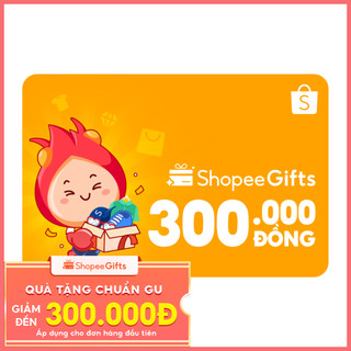 Thẻ quà tặng E-Voucher ShopeeGifts mệnh giá 300.000VND